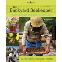 The Backyard Beekeeper - Revised and Updated, 3rd Edition: An Absolute Beginner\'s Guide to Keeping Bees in Your Yard and Garden