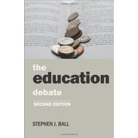 The Education Debate (Policy and Politics in the Twenty-first Century)
