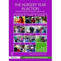 The Nursery Year in Action: Following children\'s interests through the year