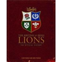 The British & Irish Lions: The Official History