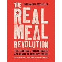 the real meal revolution the radical sustainable approach to healthy e ...