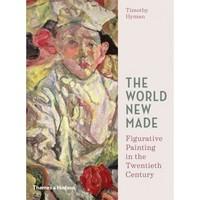 the world new made figurative painting in the twentieth century