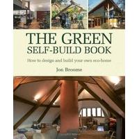 The Green Self-build Book: How to Design and Build Your Own Eco-home