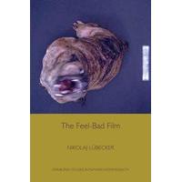 The Feel Bad Film (Edinburgh Studies in Film Eup)