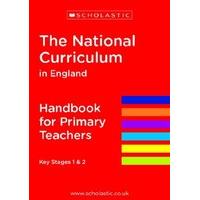 The National Curriculum in England - Handbook for Primary Teachers (National Curriculum Handbook)