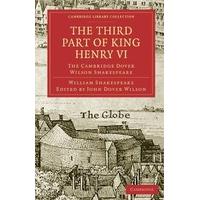 the third part of king henry vi the cambridge dover wilson shakespeare ...