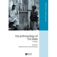 The Anthropology of the State: A Reader (Wiley Blackwell Readers in Anthropology)