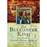 The Buccaneer King: The Story of Captain Henry Morgan