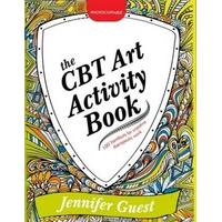 The CBT Art Activity Book: 100 illustrated handouts for creative therapeutic work