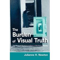 The Burden of Visual Truth The Role of Photojournalism in Mediating Reality