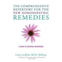 The Comprehensive Repertory of New Homoeopathic Remedies: A Guide to Strategic Prescribing