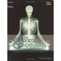 The Anatomy & Physiology Workbook: For Beauty and Holistic Therapies at Level 1-3