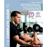 The Complete Guide to Personal Training (Complete Guides)