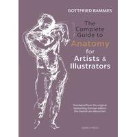 the complete guide to anatomy for artists illustrators