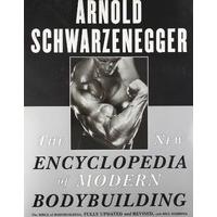 the new encyclopedia of modern bodybuilding the bible of bodybuilding  ...