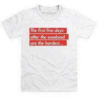 The First Five Days Kid\'s T Shirt