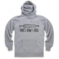 That\'s How I Roll Hoodie