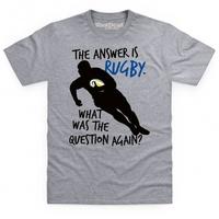 The Answer Is Rugby T Shirt