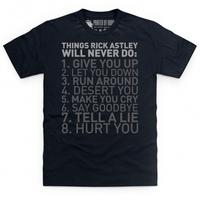 Things Rick Astley Will Never Do T Shirt