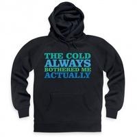 The Cold Always Bothered Me Actually Hoodie