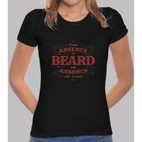 the lack of beard tshirt woman