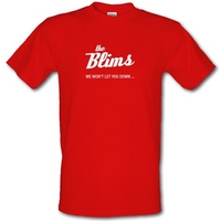 The Blims We Won\'t Let You Down male t-shirt.