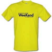 the first five days after the weekend are always the worst male t-shirt.