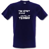 The Night Is Dark And Full Of Terrors male t-shirt.
