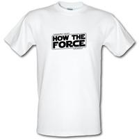 That\'s Not How the Force works male t-shirt.