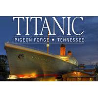 Titanic Museum Pigeon Forge Admission Ticket