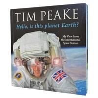 Tim Peake - Hello, Is This Planet Earth?