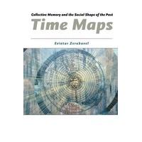 time maps collective memory and the social shape of the past