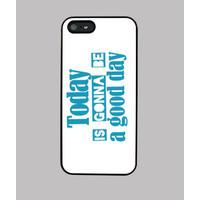 today is gonna be a good day