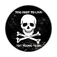 Too Fast Too Live Vinyl Sticker