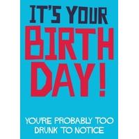 Too Drunk | Birthday Card