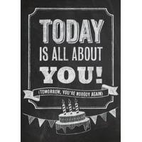 Tomorrow You\'re Nobody Again | Birthday Card | BC1543