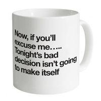 tonights bad decision mug