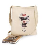 too young to die bag