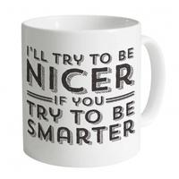 Try To Be Smarter Mug