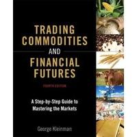 trading commodities and financial futures a step by step guide to mast ...