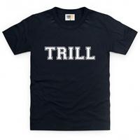 Trill Kid\'s T Shirt