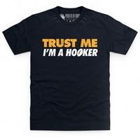 Trust a Hooker T Shirt