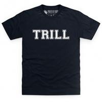 Trill T Shirt