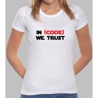 tshirt geek - in code we trust