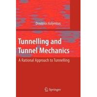 Tunnelling and Tunnel Mechanics A Rational Approach to Tunnelling