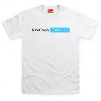 Tube Crush Worthy T Shirt