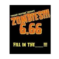 Twilight Creations Zombies!!! 6.66 Fill in The__!!!