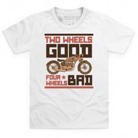 two wheels good kids t shirt