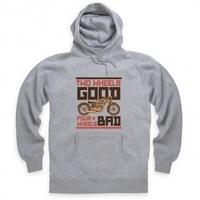 Two Wheels Good Hoodie