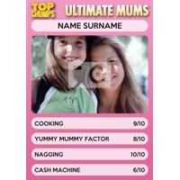 Ultimate Mums | Top Chumps Card